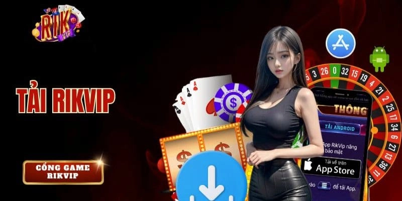 cách tải ứng dụng rikvip